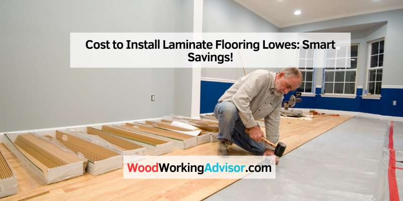 Cost to Install Laminate Flooring Lowes