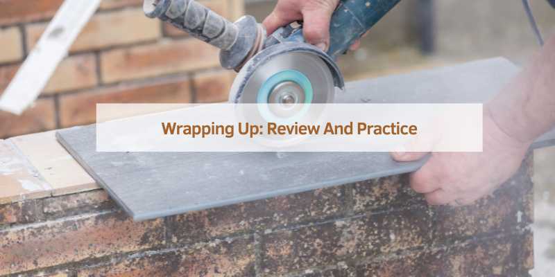 Wrapping Up: Review And Practice
