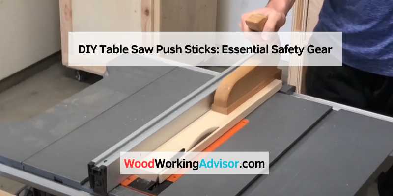 DIY Table Saw Push Sticks