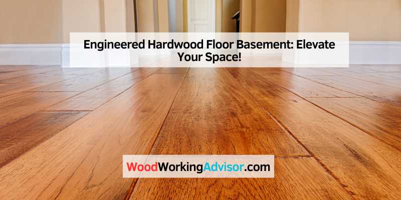 Engineered Hardwood Floor Basement