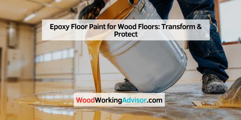 Epoxy Floor Paint for Wood Floors