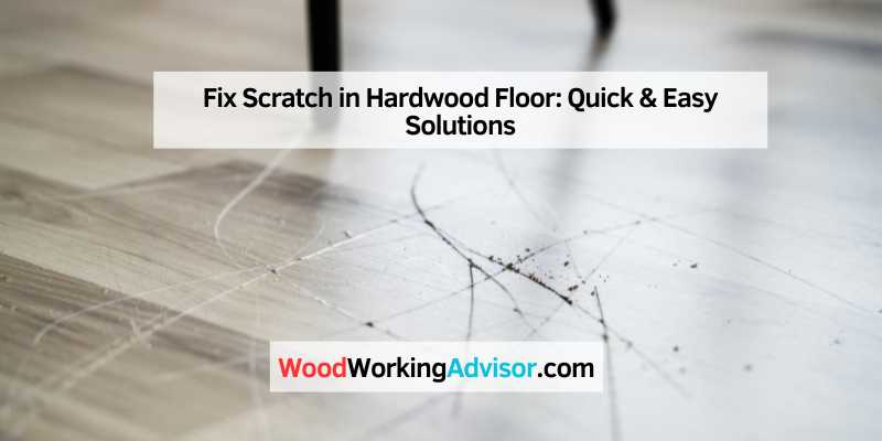 Fix Scratch in Hardwood Floor