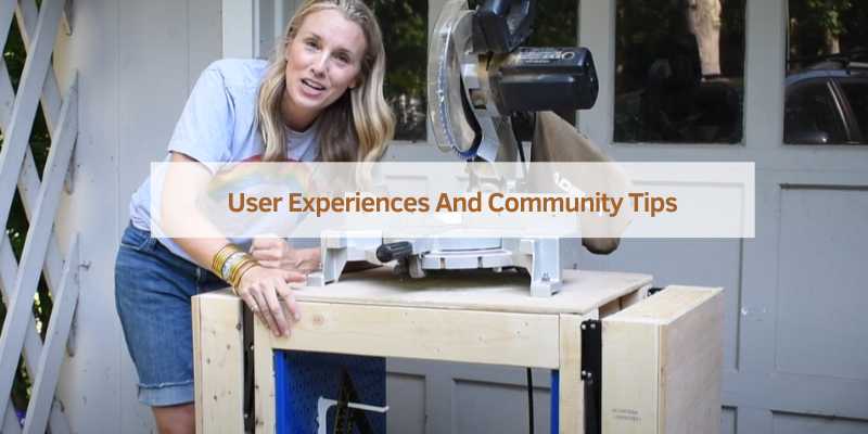 User Experiences And Community Tips