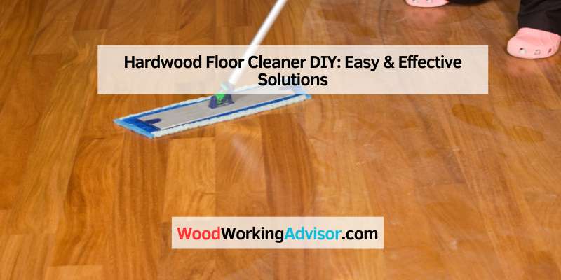 Hardwood Floor Cleaner DIY