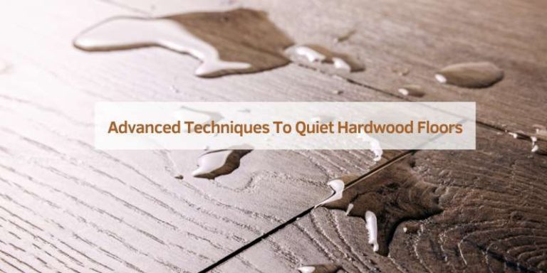 Hardwood Floor Cracking Noise When Walking: Silent Steps Ahead