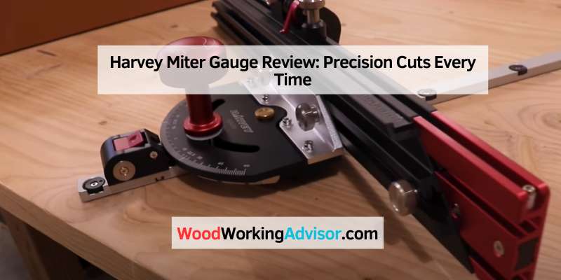 Harvey Miter Gauge Review