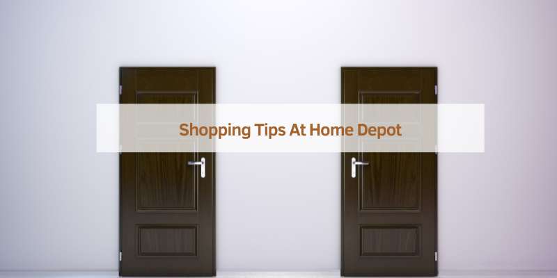 Shopping Tips At Home Depot