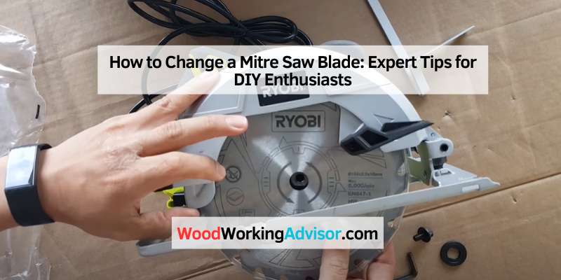 How to Change a Mitre Saw Blade