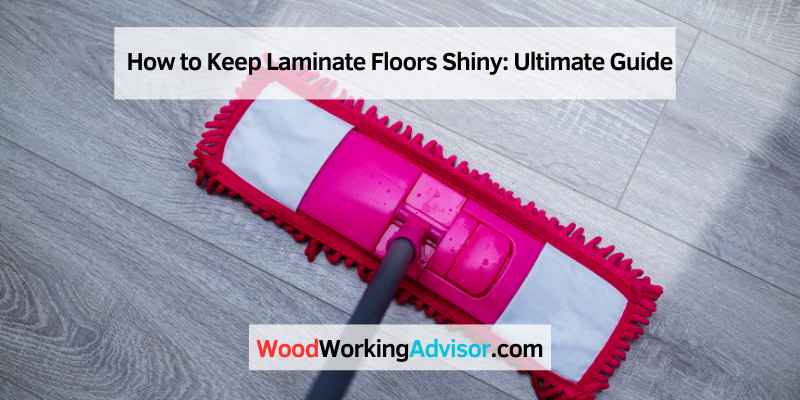 How to Keep Laminate Floors Shiny