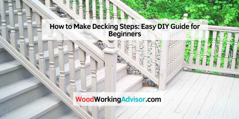 How to Make Decking Steps