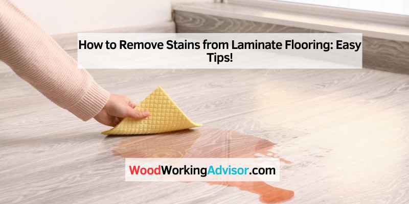 How to Remove Stains from Laminate Flooring: Easy Tips!