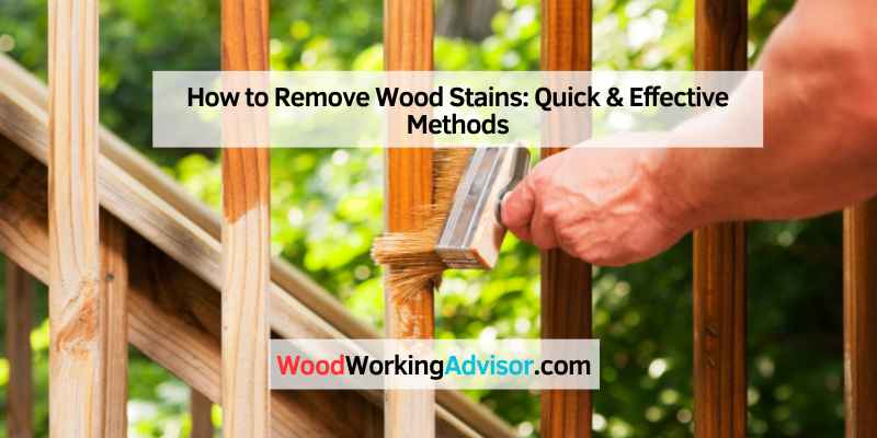 How to Remove Wood Stains