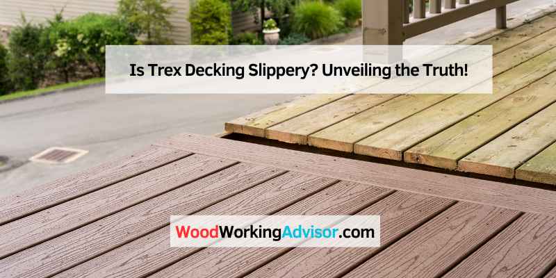 Is Trex Decking Slippery