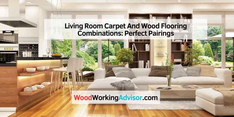 Living Room Carpet And Wood Flooring Combinations