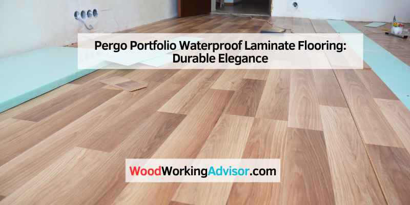 Pergo Portfolio Waterproof Laminate Flooring