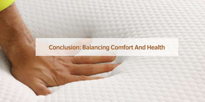 Conclusion: Balancing Comfort And Health