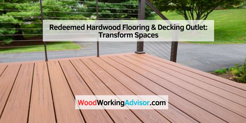 Redeemed Hardwood Flooring & Decking Outlet