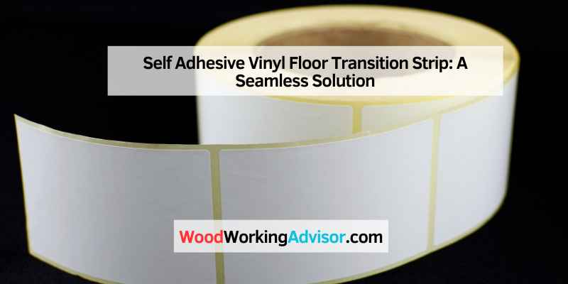 Self Adhesive Vinyl Floor Transition Strip