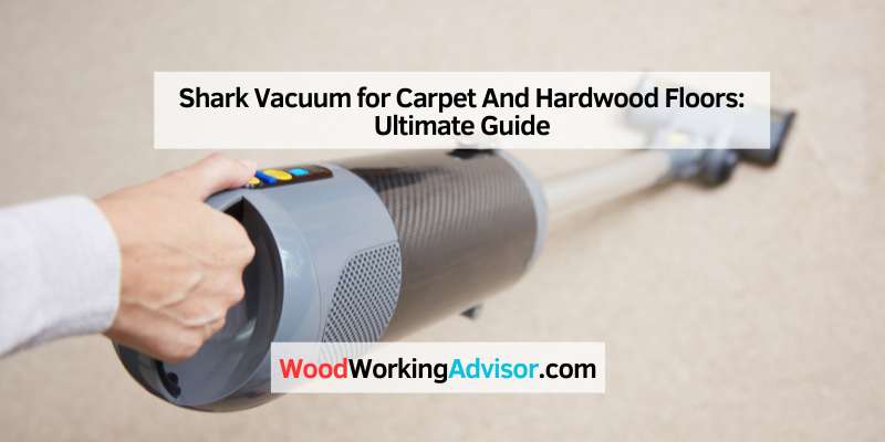 Shark Vacuum for Carpet And Hardwood Floors