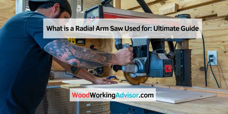 What is a Radial Arm Saw Used for