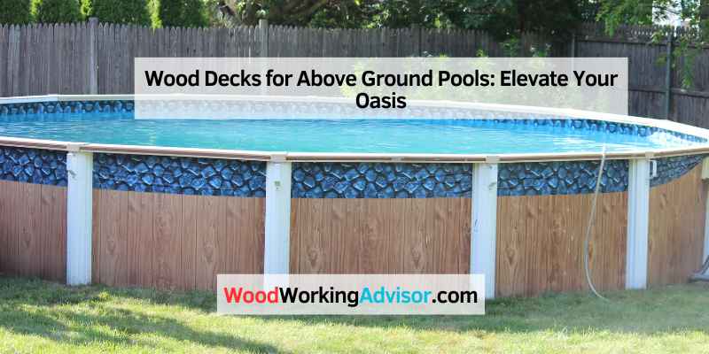 Wood Decks for Above Ground Pools