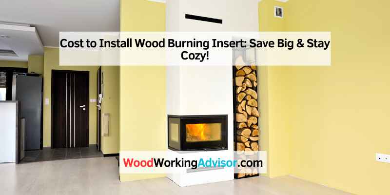 Cost to Install Wood Burning Insert