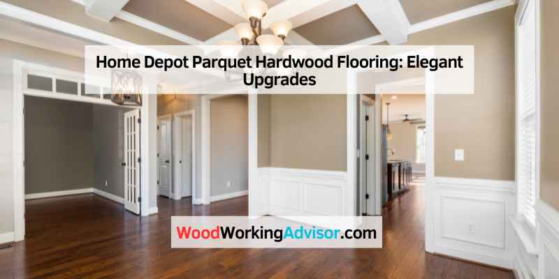 Home Depot Parquet Hardwood Flooring