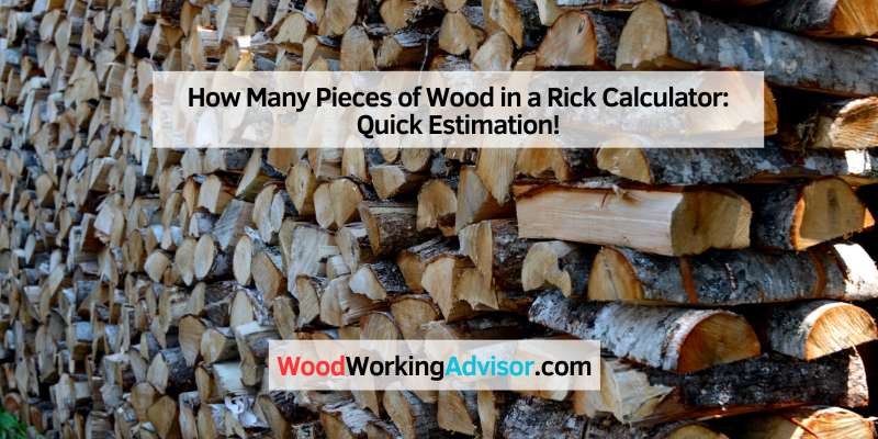 How Many Pieces of Wood in a Rick Calculator