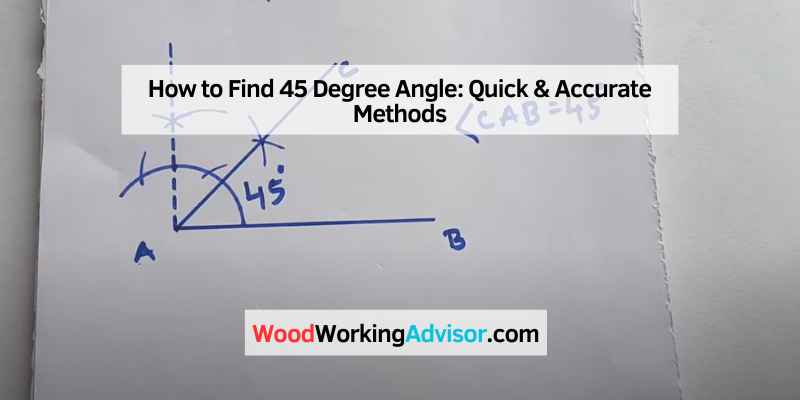 How to Find 45 Degree Angle