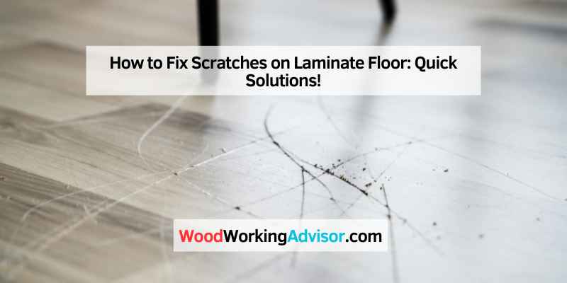 How to Fix Scratches on Laminate Floor