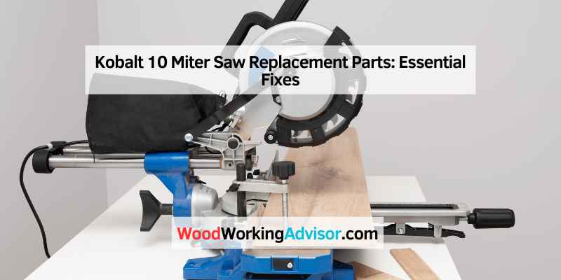 Kobalt 10 Miter Saw Replacement Parts