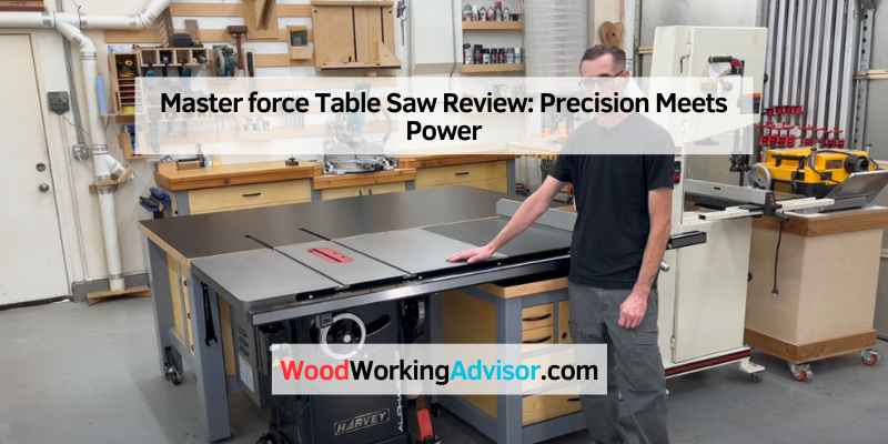 Master force Table Saw Review