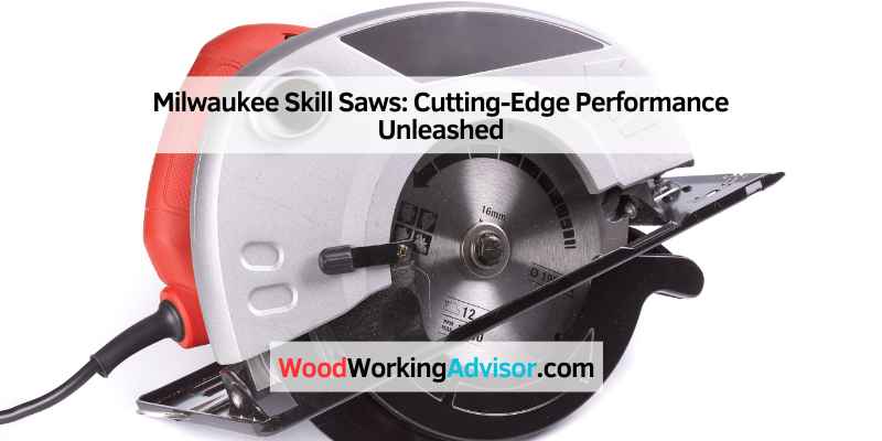 Milwaukee Skill Saws