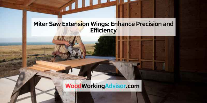 Miter Saw Extension Wings