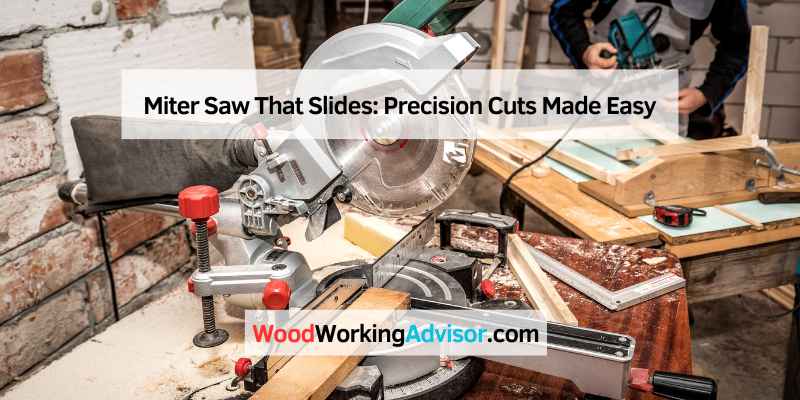 Miter Saw That Slides