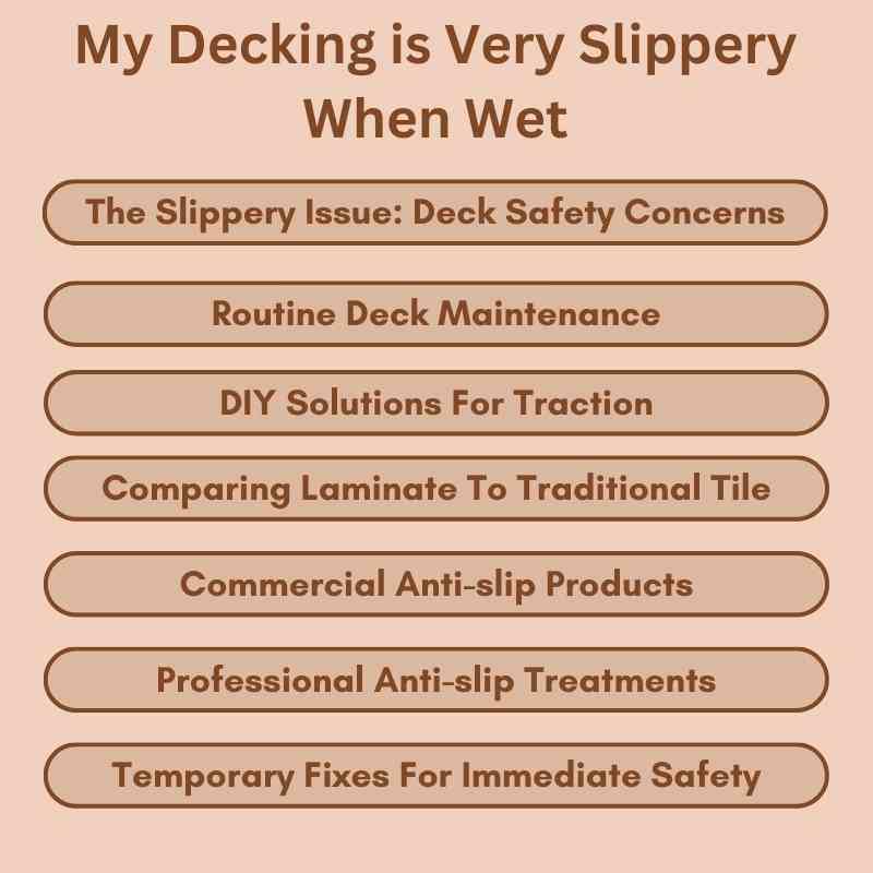 My Decking is Very Slippery When Wet