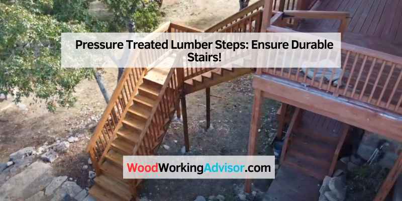 Pressure Treated Lumber Steps