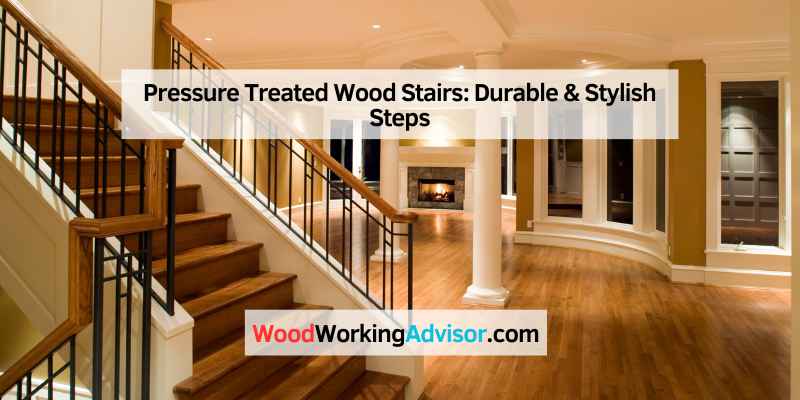 Pressure Treated Wood Stairs