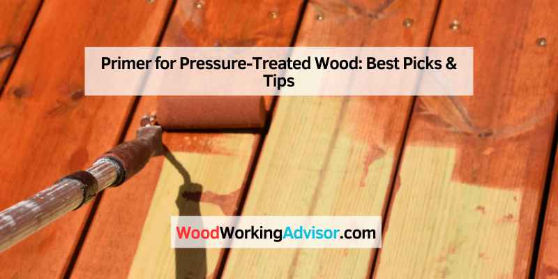 Primer for Pressure-Treated Wood