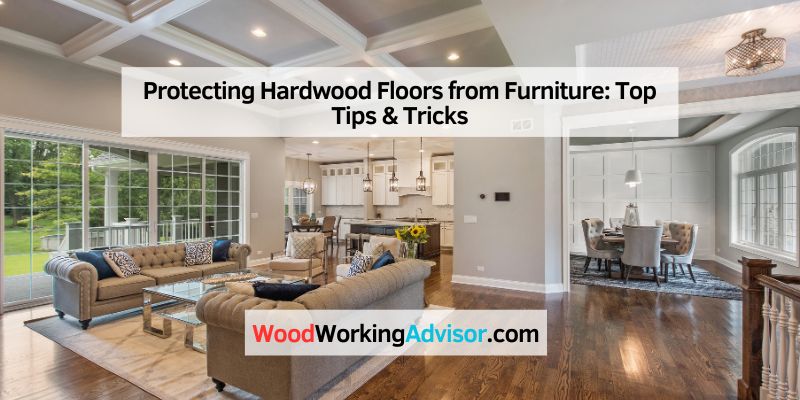 Protecting Hardwood Floors from Furniture