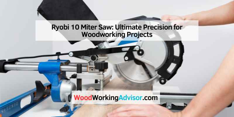 Ryobi 10 Miter Saw