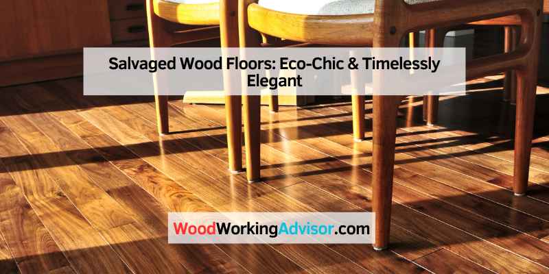 Salvaged Wood Floors