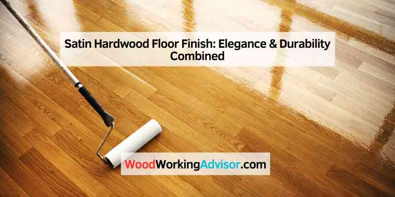 Satin Hardwood Floor Finish