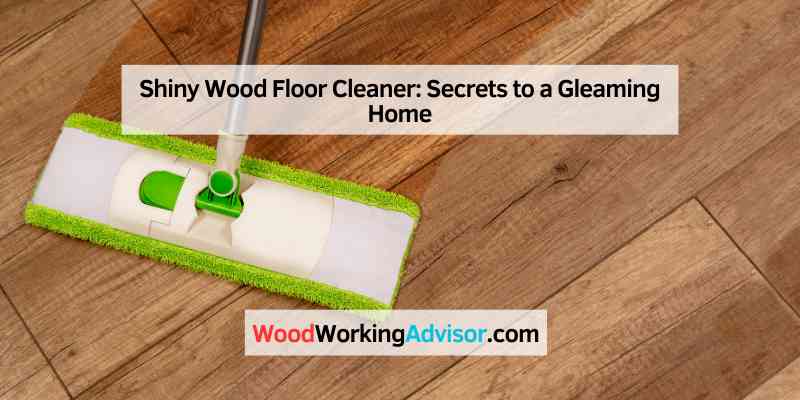 Shiny Wood Floor Cleaner