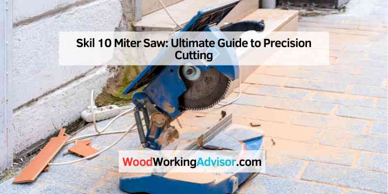 Skil 10 Miter Saw