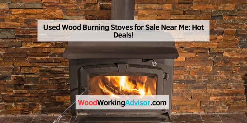 Used Wood Burning Stoves for Sale Near Me