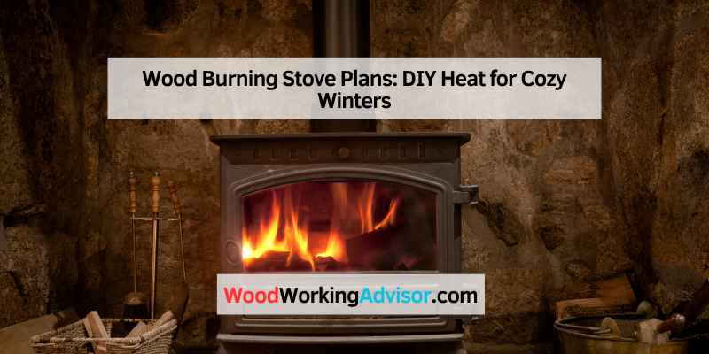 Wood Burning Stove Plans