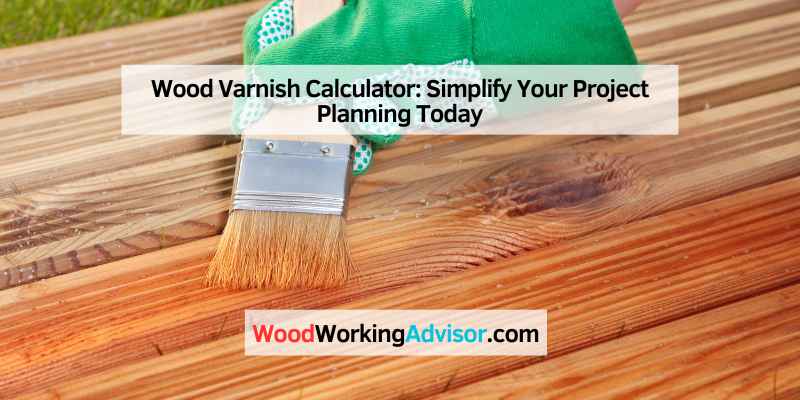 Wood Varnish Calculator