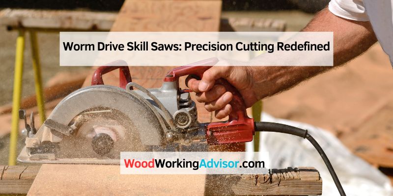 Worm Drive Skill Saws