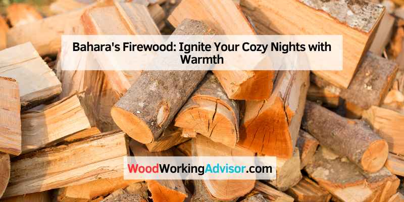 Bahara's Firewood